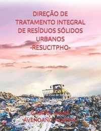 Direcao de Tratamento Integral de Residuos Solidos Urbanos. -Resucitpho-
