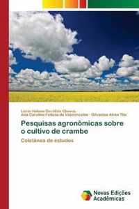 Pesquisas agronomicas sobre o cultivo de crambe