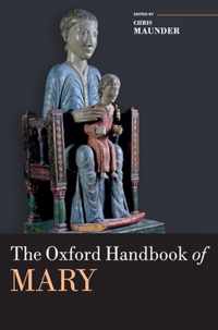 The Oxford Handbook of Mary