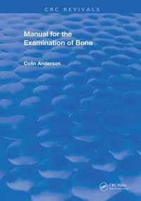 Manual for the Examination of Bone