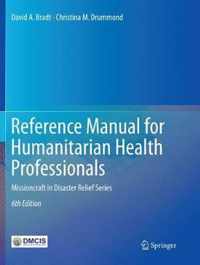 Reference Manual for Humanitarian Health Professionals