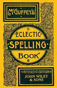 Mcguffey's Eclectic Spelling-book, Revised Edition