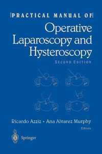 Practical Manual of Operative Laparoscopy and Hysteroscopy