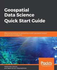 Geospatial Data Science Quick Start Guide