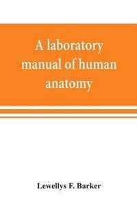 A laboratory manual of human anatomy