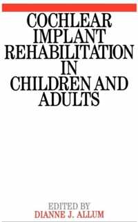 Cochlear Implant Rehabilitation in Children and Adults