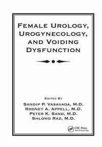 Female Urology, Urogynecology, and Voiding Dysfunction