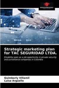 Strategic marketing plan for TAC SEGURIDAD LTDA.