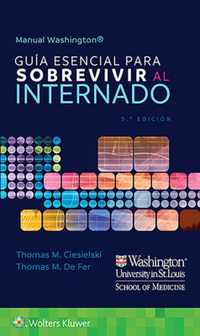 Manual Washington. Guia esencial para sobrevivir al internado