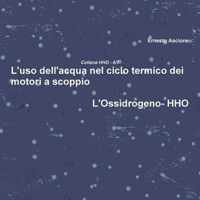 L'Uso Dell'acqua Nel Ciclo Termico Dei Motori a Scoppio - Hho 6/7