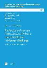 An Analysis of Farmers Preferences for Different Land Use Options in Northern Tajikistan