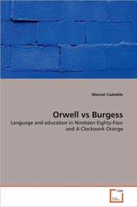 Orwell vs Burgess