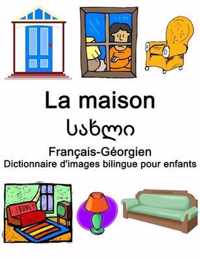 Francais-Georgien La maison /  Dictionnaire d'images bilingue pour enfants