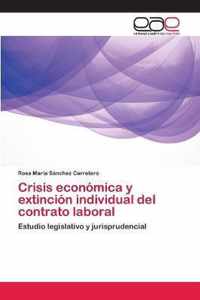 Crisis economica y extincion individual del contrato laboral