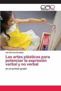 Las artes plasticas para potenciar la expresion verbal y no verbal