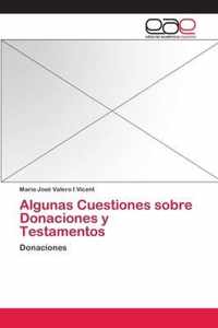 Algunas Cuestiones sobre Donaciones y Testamentos