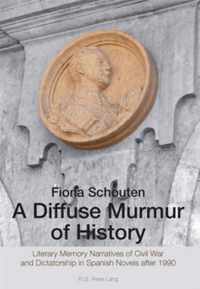 A Diffuse Murmur of History