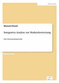 Integrative Ansatze zur Markenbewertung