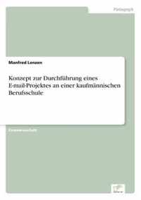 Konzept zur Durchfuhrung eines E-mail-Projektes an einer kaufmannischen Berufsschule