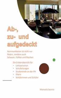 Ab-, zu- und aufgedeckt