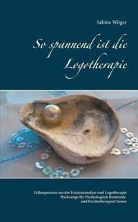 So spannend ist die Logotherapie