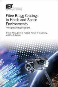 Fibre Bragg Gratings in Harsh and Space Environments