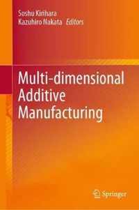 Multi dimensional Additive Manufacturing