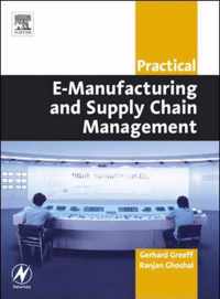 Practical E-Manufacturing and Supply Chain Management