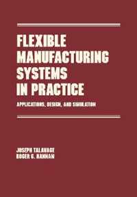 Flexible Manufacturing Systems in Practice: Design