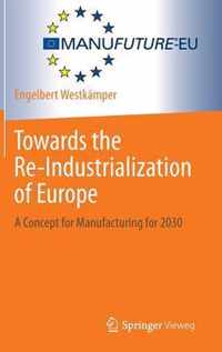 Towards the Re-Industrialization of Europe