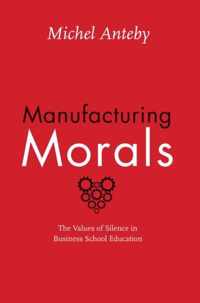 Manufacturing Morals