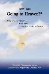 Are You Going to Heaven?*