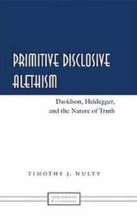 Primitive Disclosive Alethism