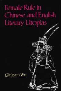 Female Rule in Chinese and English Literary Utopias