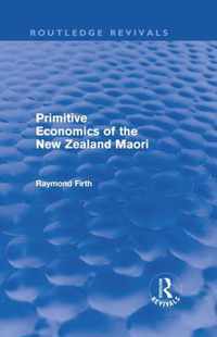 Primitive Economics Of The New Zealand Maori