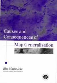 Causes and Consequences of Map Generalisation