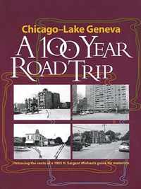 Chicago to Lake Geneva, Then and Now