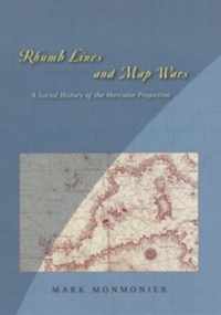 Rhumb Lines and Map Wars - A Social History of the Mercator Projection