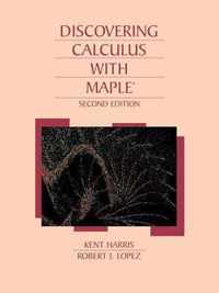 Discovering Calculus with Maple®