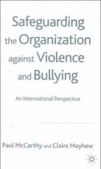 Safeguarding the Organization Against Violence and Bullying