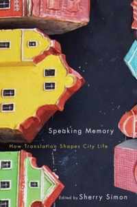 Speaking Memory, 5: How Translation Shapes City Life