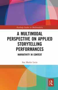 A Multimodal Perspective on Applied Storytelling Performances