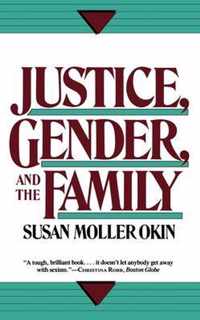 Justice, Gender, and the Family