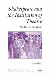 Shakespeare and the Institution of Theatre