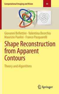 Shape Reconstruction from Apparent Contours