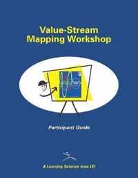 Value-Stream Mapping Workshop Participant Guide