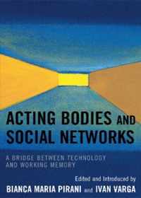 Acting Bodies and Social Networks