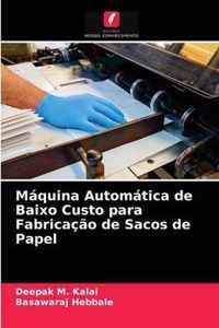 Maquina Automatica de Baixo Custo para Fabricacao de Sacos de Papel