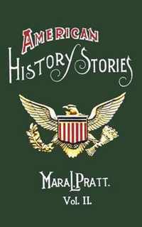 American History Stories, Volume II - with Original Illustrations