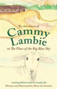 The Adventures of Cammy Lambie in The Place of the Big Blue Sky